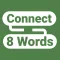 Connect 8 Words