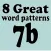 8 Great Word Patterns Level 7b