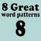 8 Great Word Patterns Level 8