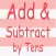 Add & Subtract by 10s