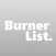 Burner List