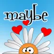 Maybe Loves Me Maybe Loves Me