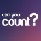 Can You Count?