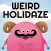 Weird Holidaze