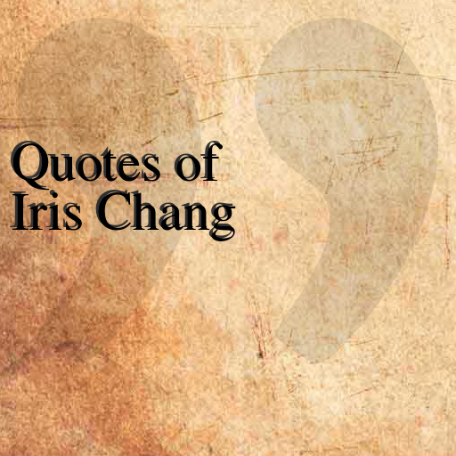Quotes of Iris Chang