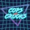 Cops and Crooks