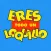 Eres Todo Un Loquillo