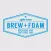 BREW & FOAM SOUTH SHORE LLC
