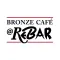 Bronze Cafe @ ReBAR