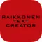 Raikkonen Text Creator