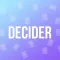 Decider - Making Deciding Easy