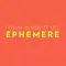 EPHEMERE