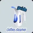 clothes steamer guide clothes steamer guide