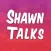 ShawnTalks
