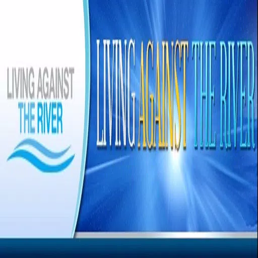 Living Against The River Living Against The River