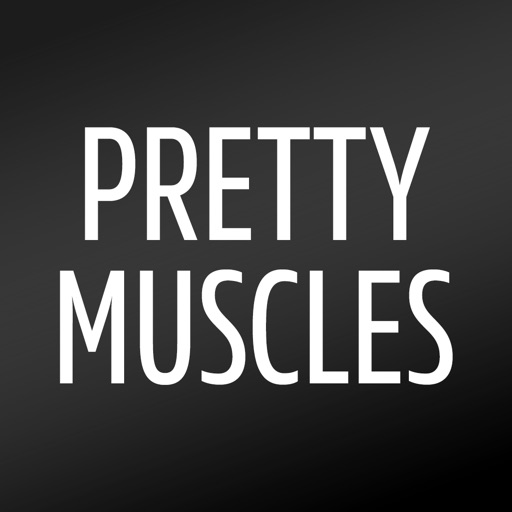 PRETTY MUSCLES by Erin Oprea PRETTY MUSCLES by Erin Oprea