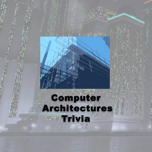 Computer Architectures Trivia Computer Architectures Trivia