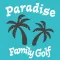 Paradise Family Golf