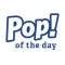 Pop! of the Day