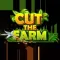 Cut The Farm