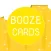 Booze Cards - Drinking game