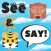 See & Say