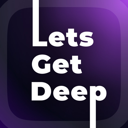 Lets Get Deep Lets Get Deep