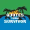 Quotes from Survivor