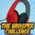Whisper Challenge - Group Game