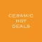 Ceramic Hot Deals