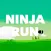 Ninja Run