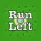Run Left