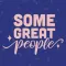 Some Great People
