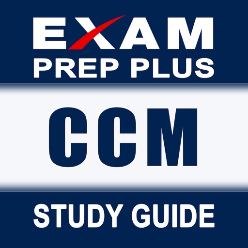 CCM Exam Prep Plus CCM Exam Prep Plus