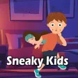 Sneaky Kids ! Make No Noise !
