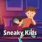 Sneaky Kids ! Make No Noise !
