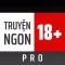 Truyện Ngon 18+ Pro