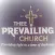 Thee Prevailing Church