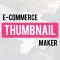 E-Commerce Thumbnail Maker