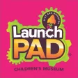 LaunchPAD Children's Museum