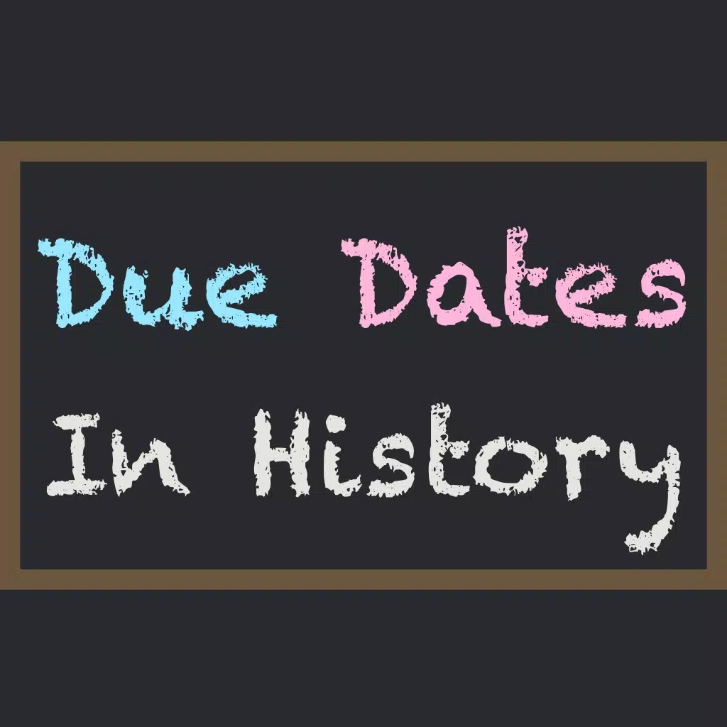 Due Dates In History Due Dates In History