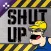 SHUT UP AND GET BACK TO WORK!