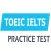 TOEIC, IELTS Practice Test