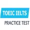 TOEIC, IELTS Practice Test
