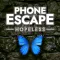 Phone Escape: Hopeless