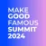 Make Good Famous Summit