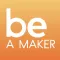 Be a maker