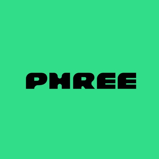 Phree: Literally free. Phree: Literally free.