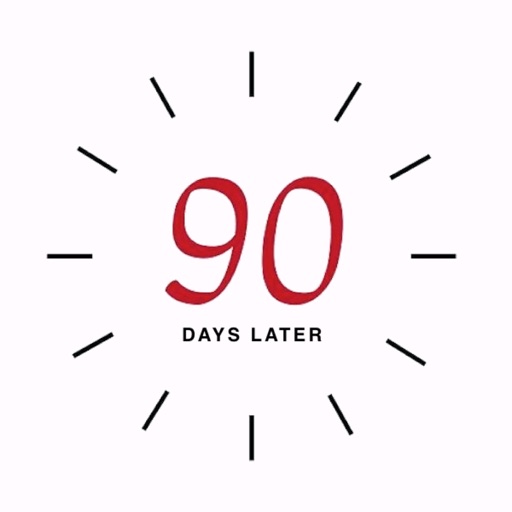 90 Days Later