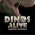 Dinos Alive